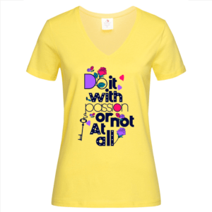Do it with passion or not at all Ladies V-neck T-shirt